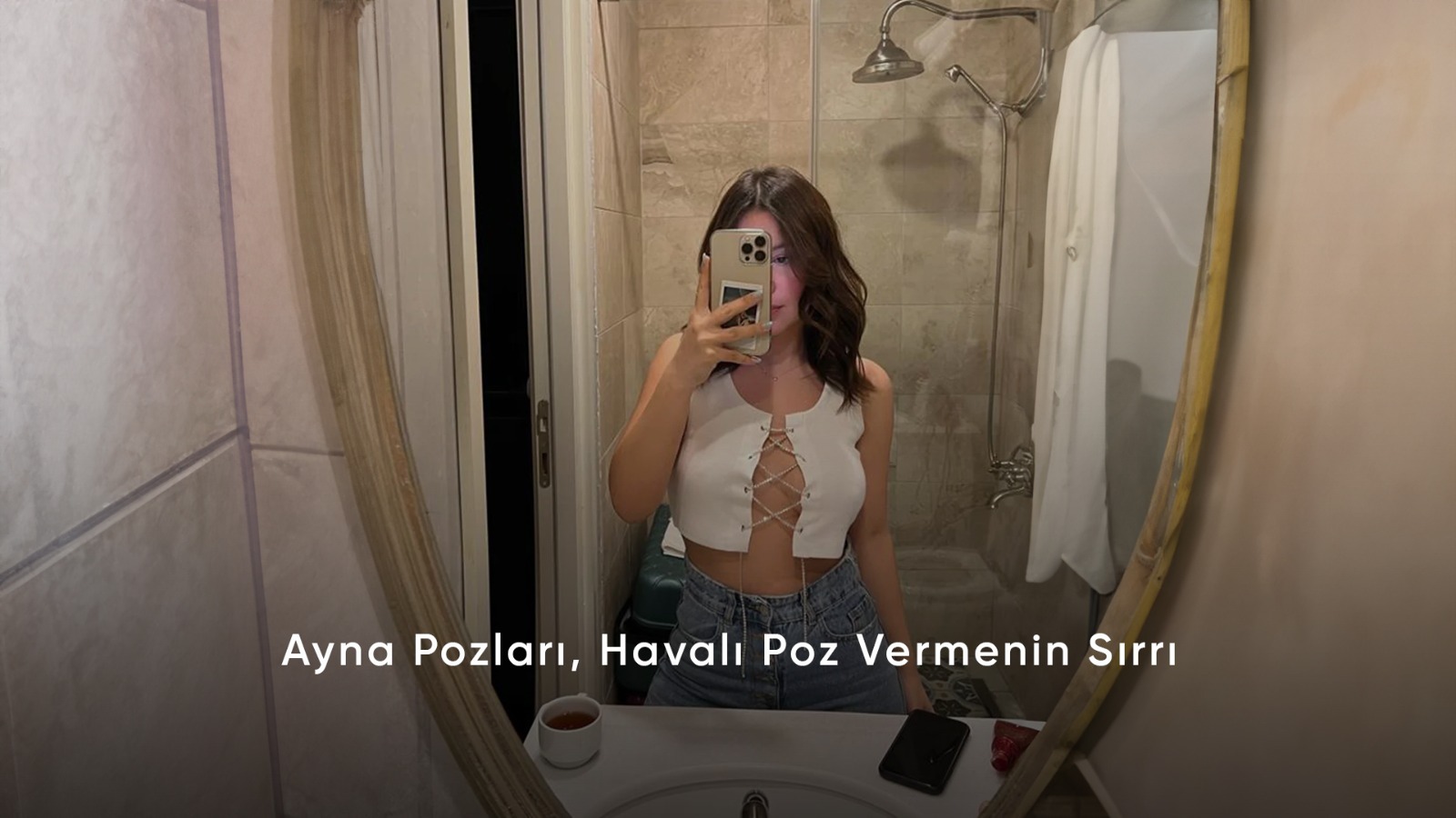 Ayna Pozları, Havalı Poz Vermenin Sırrı